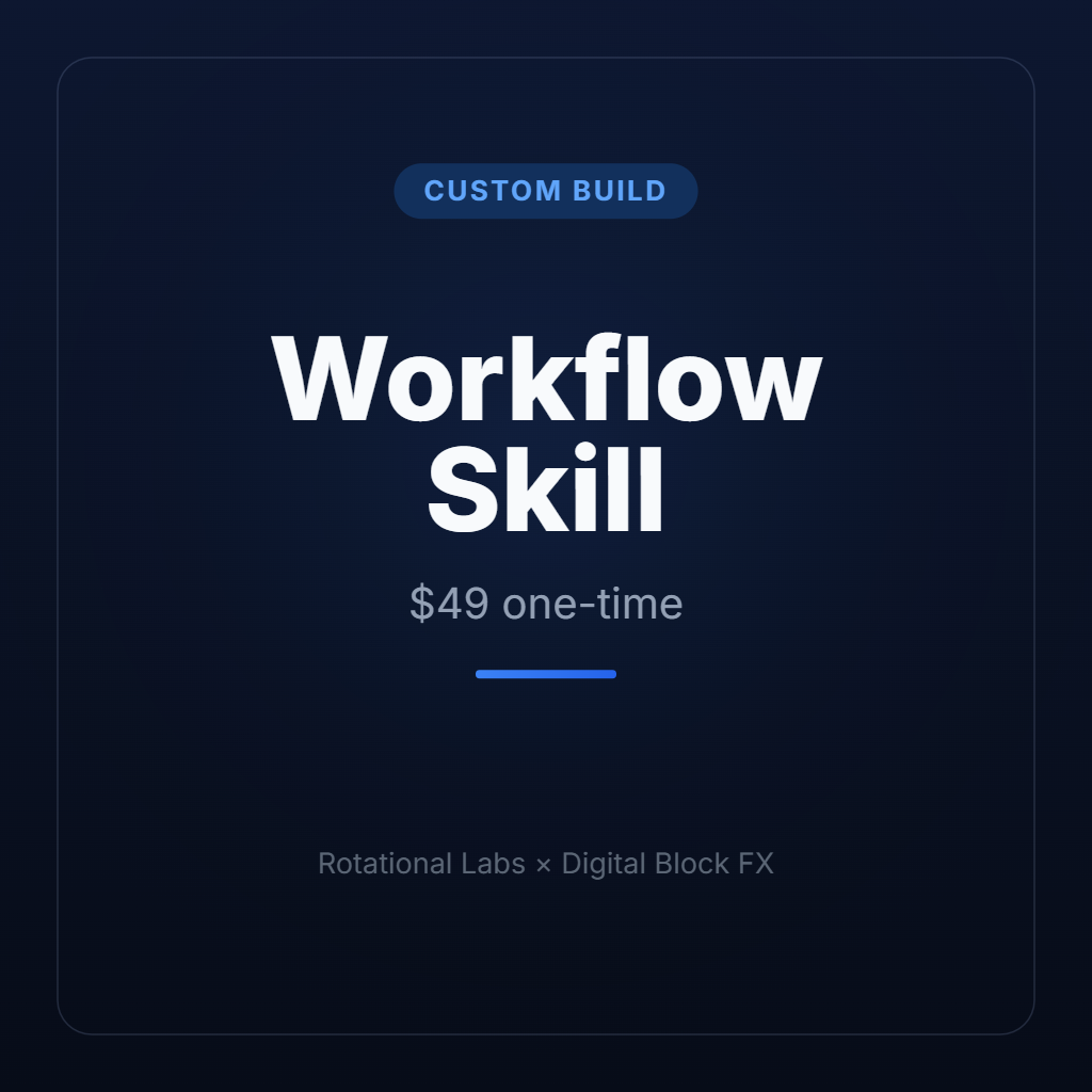 Workflow Skill — Custom Build (One-Time)